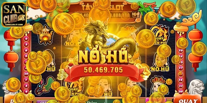 Siêu Nổ Hũ SANCLUB - Trò Chơi Quay Thưởng Với Thưởng Khủng 2 Lợi ích đặc biệt của việc tham gia siêu nổ hũ SANCLUB